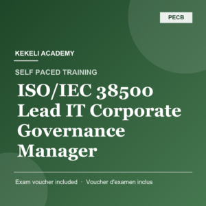 Self Paced PECB ISO/IEC 38500 Lead IT Corporate Governance Manager – Voucher d'examen inclus