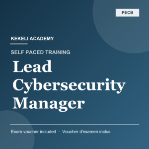 Self Paced PECB Lead Cybersecurity Manager – Voucher d'examen inclus