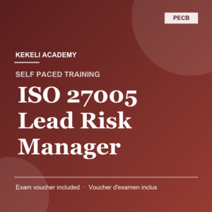 Self Paced PECB ISO 27005 Lead Risk Manager – Voucher d'examen inclus