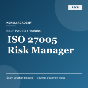 Self Paced PECB ISO 27005 Risk Manager – Voucher d'examen inclus
