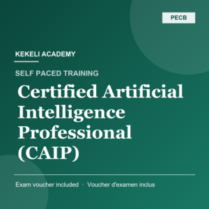 Self Paced PECB Certified Artificial Intelligence Professional (CAIP) – Voucher d'examen inclus
