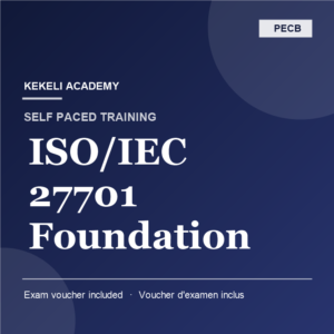 Self Paced PECB ISO/IEC 27701 Foundation – Voucher d’Examen inclus