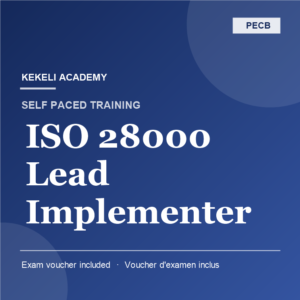 Self Paced PECB ISO 28000 Lead Implementer – Voucher d’Examen inclus
