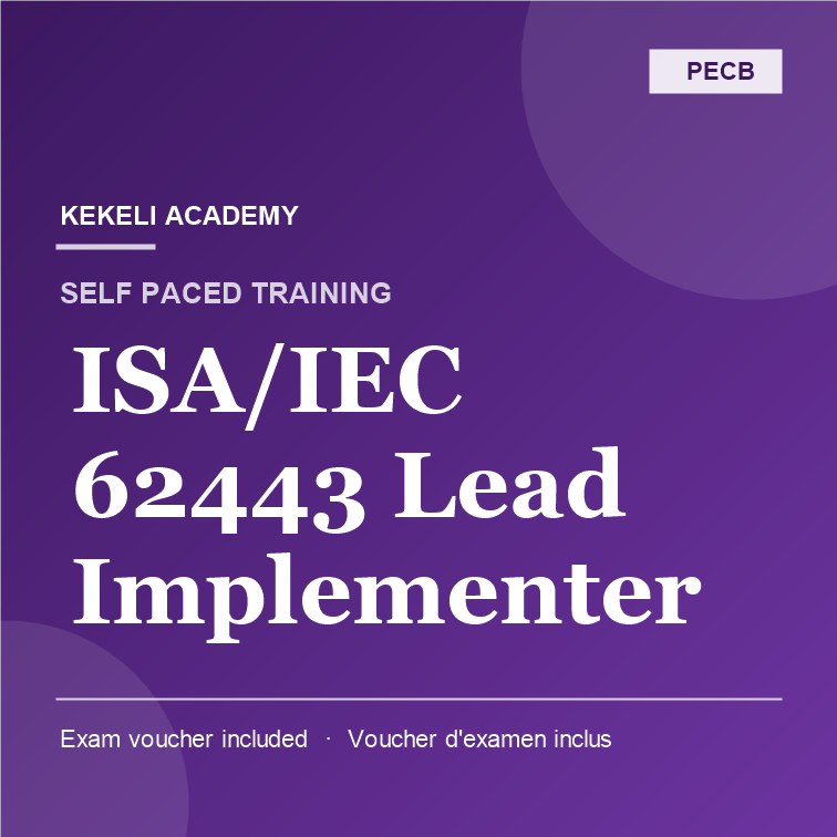 Self Paced PECB ISA/IEC 62443 Lead Implementer – Voucher d’Examen inclus