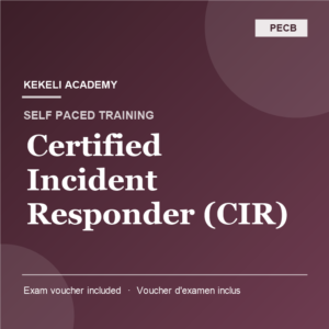 Self Paced PECB Certified Incident Responder (CIR) – Voucher d’Examen inclus