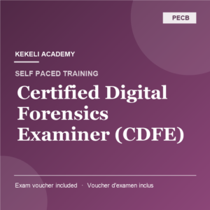 Self Paced PECB Certified Digital Forensics Examiner (CDFE) – Voucher d’Examen inclus