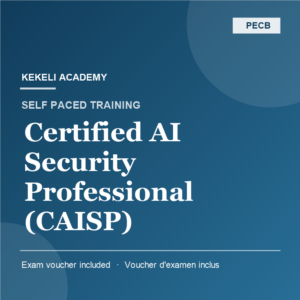 Self Paced PECB Certified AI Security Professional (CAISP) – Voucher d’Examen inclus